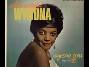 Wynona Carr - The Things You Do To Me